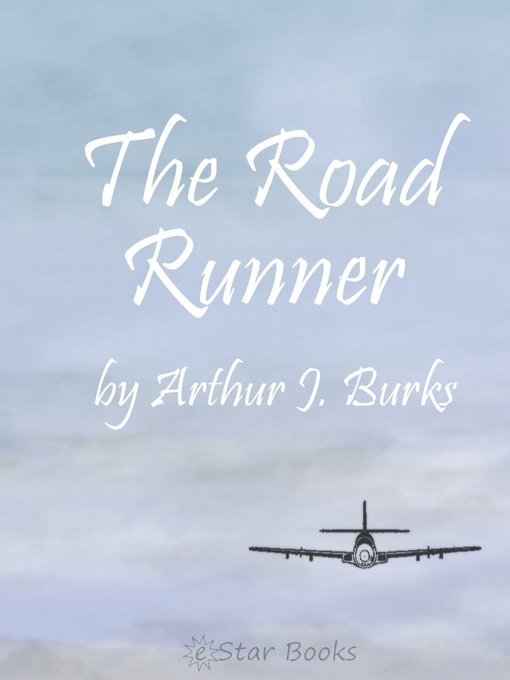 Title details for The Road Runner by Arthur J. Burks - Available